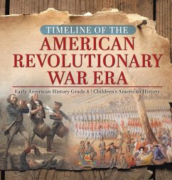Cover Timeline of the American Revolutionary War Era   Early American History Grade 4   Children's American History