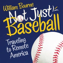 Not Just Baseball - Bourne, William