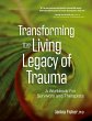 Transforming The Living Legacy of Trauma - Bild 1