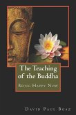 The Teaching of the Buddha: Being Happy Now