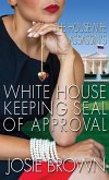 The Housewife Assassin's White House Keeping Seal of Approval: Book 19 - The Housewife Assassin Mystery Series