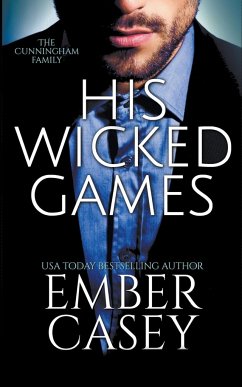 His Wicked Games (The Cunningham Family #1) - Casey, Ember