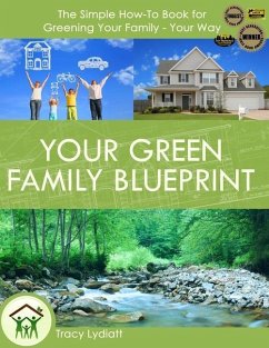 Your Green Family Blueprint: How to Green Your Family - Your Way - Lydiatt, Tracy