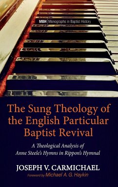The Sung Theology of the English Particular Baptist Revival - Carmichael, Joseph V.
