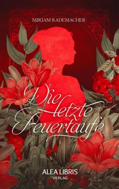 Die letzte Feuertaufe - Rademacher, Miriam