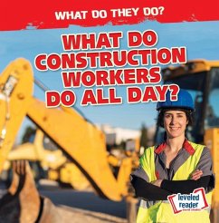 What Do Construction Workers Do All Day? - Mahoney, Emily