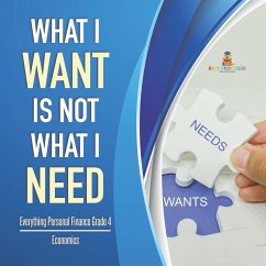 What I Want is Not What I Need   Everything Personal Finance Grade 4   Economics - Baby