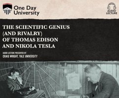 The Scientific Genius (and Rivalry) of Thomas Edison and Nikola Tesla - Wright, Craig