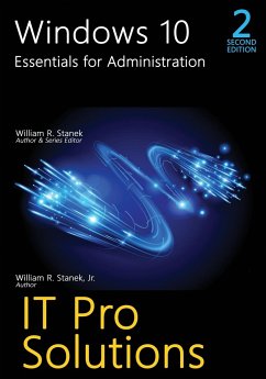 Windows 10, Essentials for Administration, 2nd Edition - Stanek, William R.; Stanek Jr., William R.