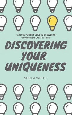 Discovering Your Uniqueness - White, Sheila