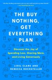 The Buy Nothing, Get Everything Plan