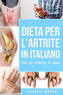 Cover Dieta per l'Artrite In italiano/ Diet for Arthritis In Italian (eBook, ePUB)