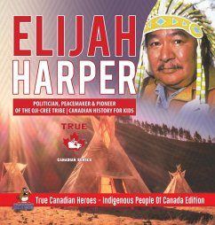 Elijah Harper - Politician, Peacemaker & Pioneer of the Oji-Cree Tribe   Canadian History for Kids   True Canadian Heroes - Indigenous People Of Canada Edition - Beaver