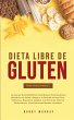 Dieta Libre de Gluten Para Principiantes - Bild 1