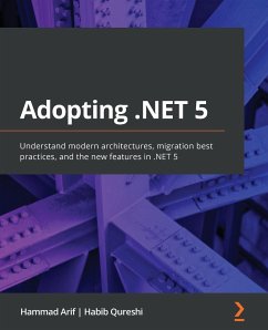 Adopting .NET 5 - Arif, Hammad; Qureshi, Habib