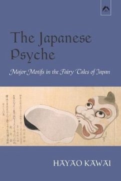 The Japanese Psyche: Major Motifs in the Fairy Tales of Japan - Kawai, Hayao