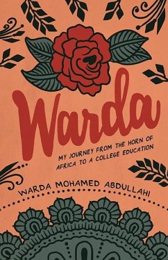 Warda: My Journey from the Horn of Africa to a College Education - Mohamed Abdullahi, Warda