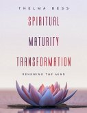 Spiritual Maturity Transformation: Renewing the Mind