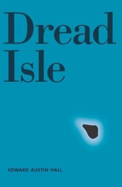Dread Isle - Hall, Edward Austin