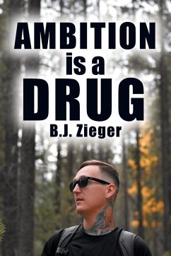 Ambition is a Drug - Zieger, B. J.