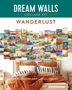 Dream Walls Collage Kit: Wanderlust: 50 Pieces of Art Inspired by Travel - Standish, Chloe