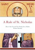 A Rule of St. Nicholas: How to Save you and your family from a Modern Western Christmas