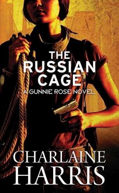 The Russian Cage: Gunnie Rose - Harris, Charlaine