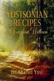 Yostsonian Recipes to Love and Wellness Yostsonian Recipes to Love and Wellness