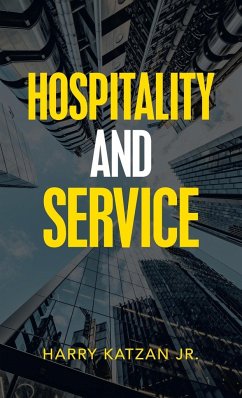 Hospitality and Service - Katzan Jr., Harry