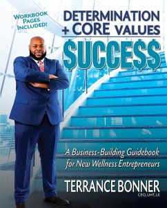 Determination + Core Values = Success - Bonner, Terrance
