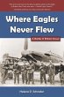 Where Eagles Never Flew - Bild 1