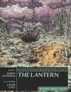 The Lantern: A Story About Faith - Stephens, Robin