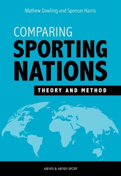 Comparing Sporting Nations: Theory and Method - Dowling, Mathew;Harris, Spencer