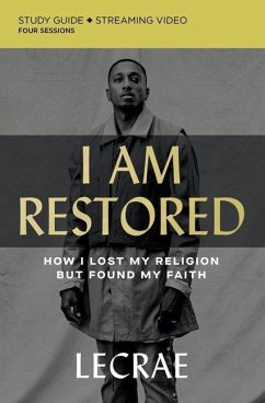 I Am Restored Bible Study Guide Plus Streaming Video - Moore, Lecrae