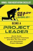 Being a Project Leader: Quick Guide to Best Management Practices and How You Can Excel as a Successful Project Manager