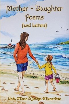 Mother-Daughter Poems (and Letters) - O'Dunn, Linda; O'Dunn-Orto, Jordyn