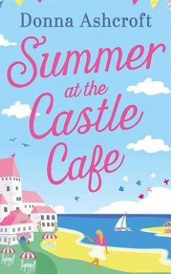 Summer at the Castle Café - Ashcroft, Donna