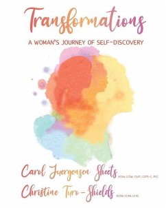 Transformations: A Woman's Journey of Self-Discovery - Turo-Shields, Christine; Juergensen Sheets, Carol