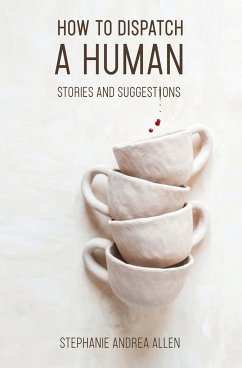 How to Dispatch a Human - Allen, Stephanie Andrea