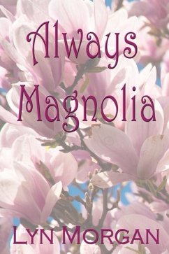 Always Magnolia - Morgan, Lyn