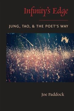 Infinity's Edge: Jung, Tao, and the Poet's Way - Paddock, Joe