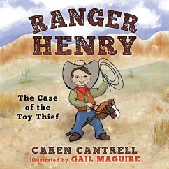 Ranger Henry: The Case of the Toy Thief - Cantrell, Caren