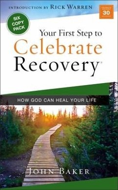 Your First Step to Celebrate Recovery Pack - Baker, John