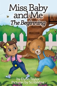 Miss Baby and Me: The Beginning Volume 1 - Taylor, Elynn