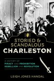 Storied & Scandalous Charleston