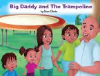 Big Daddy and The Trampoline