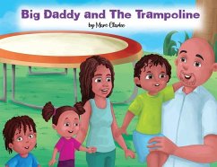 Big Daddy and The Trampoline - Clarke, Marc