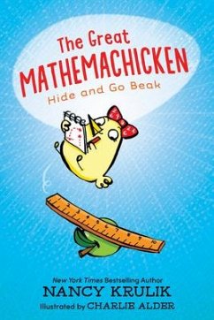 The Great Mathemachicken: Hide and Go Beak - Krulik, Nancy