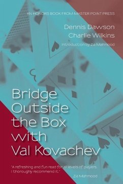 Bridge Outside the Box with Val Kovachev - Dawson, Dennis; Wilkins, Charlie