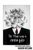The Man with a Mirror Face: 12 Short Stories